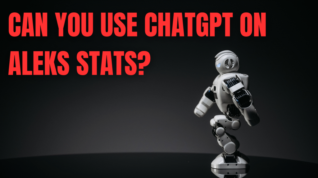 Can You Use ChatGPT on ALEKS Stats